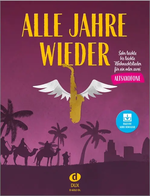 Alle Jahre wieder - Altsaxofon mit Audio-Download